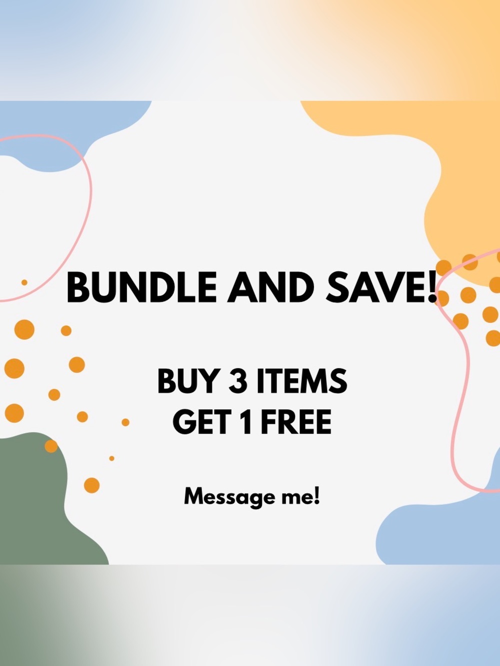 Bundle and Save - Buy 3 Get 1 Free